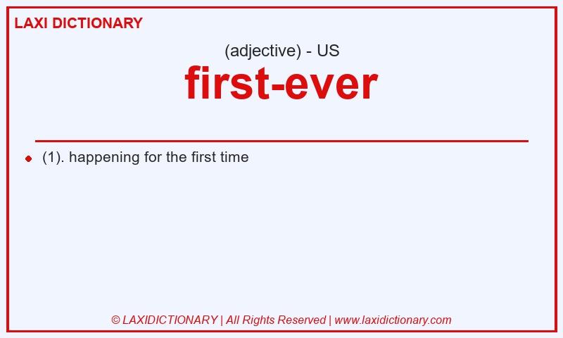 Definition first-ever in American English