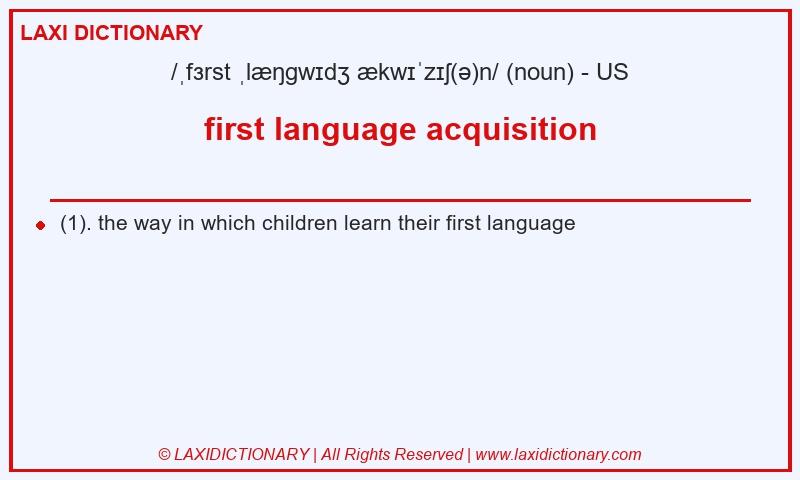 Definition first language acquisition in American English