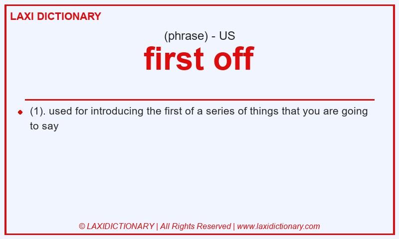 Definition first off in American English