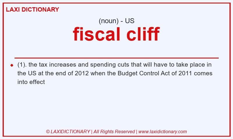 Definition fiscal cliff in American English