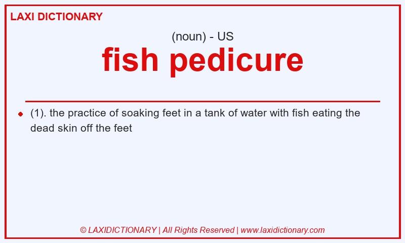 Definition fish pedicure in American English