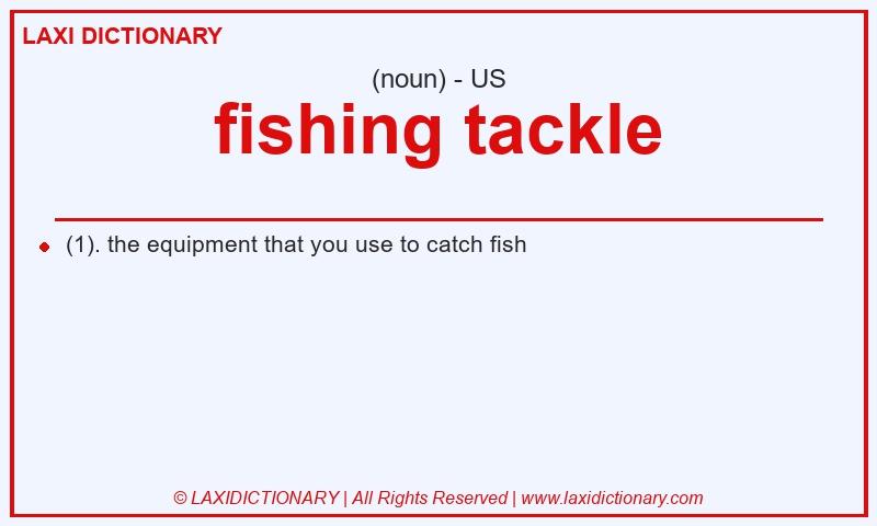 Definition fishing tackle in American English