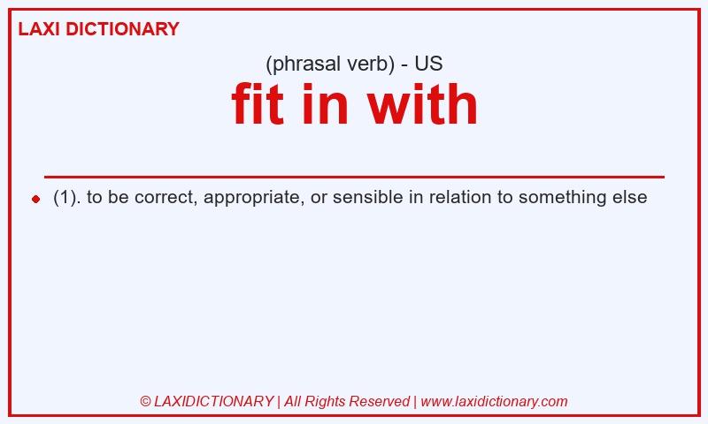 Definition fit in with in American English