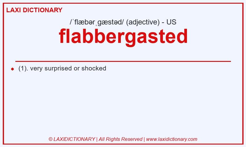 Definition flabbergasted in American English