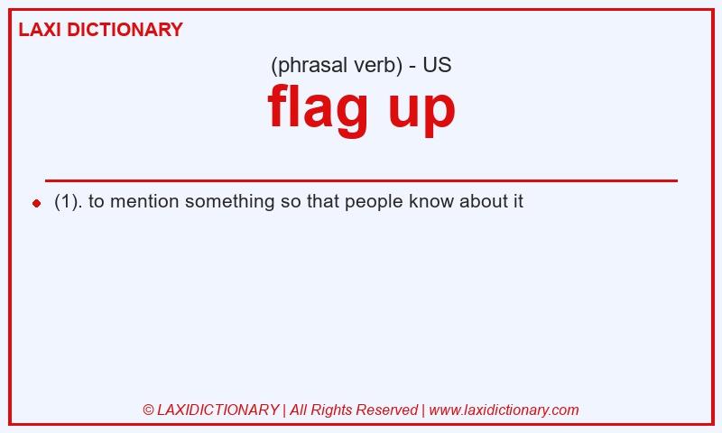 Definition flag up in American English