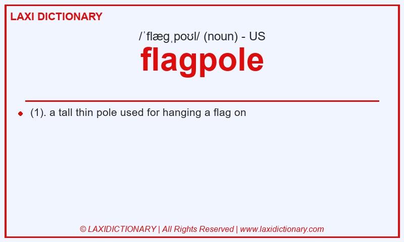 Definition flagpole in American English