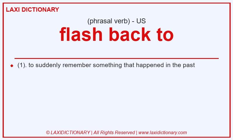 Definition flash back to in American English