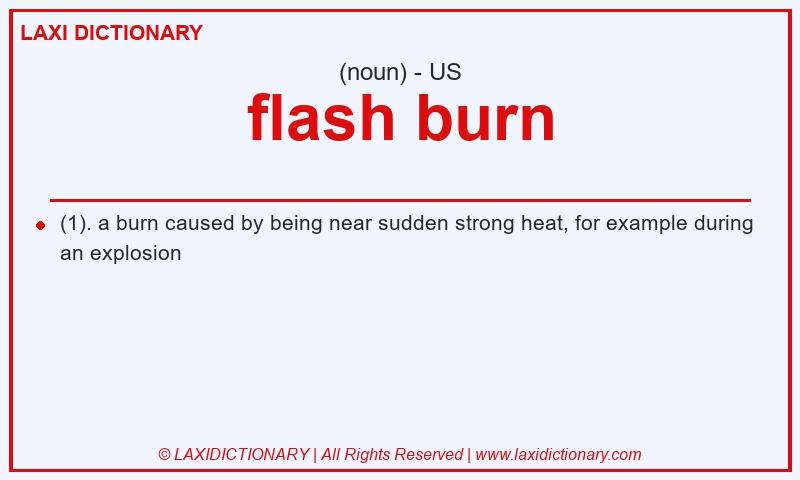 Definition flash burn in American English