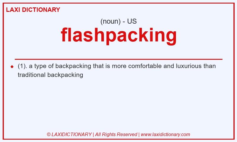 Definition flashpacking in American English