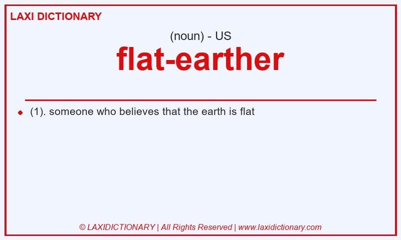 Definition flat-earther in American English