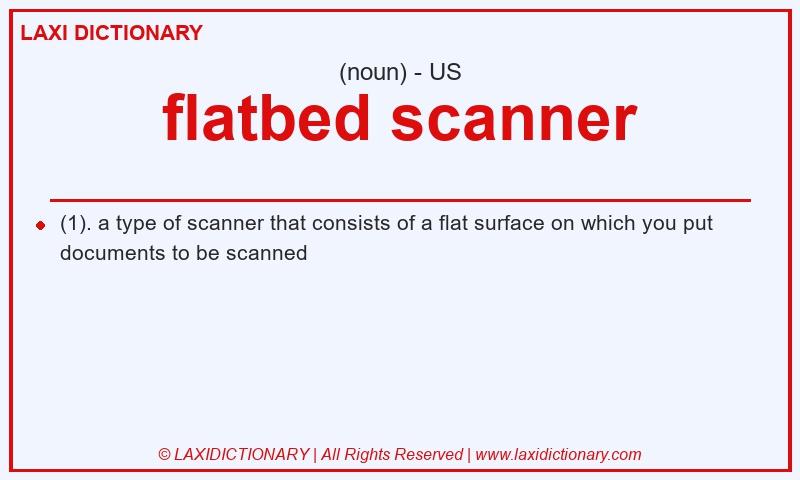 Definition flatbed scanner in American English