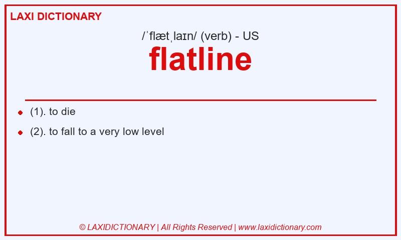 Definition flatline in American English