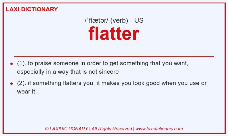 Definition flatter in American English