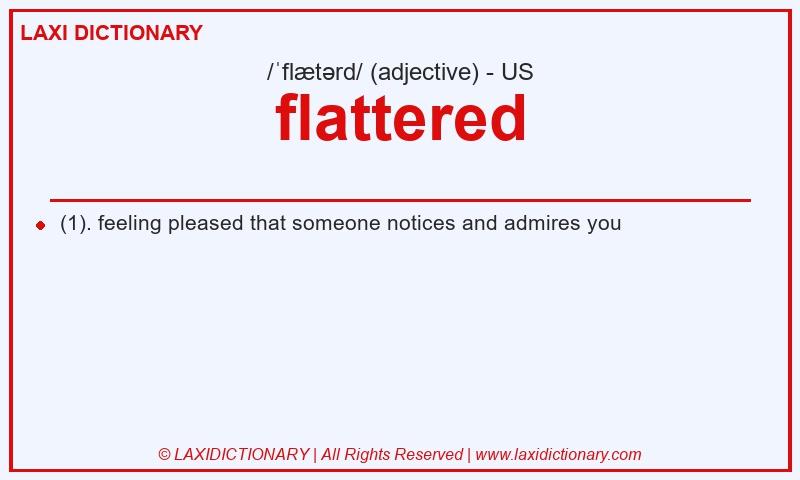 Definition flattered in American English