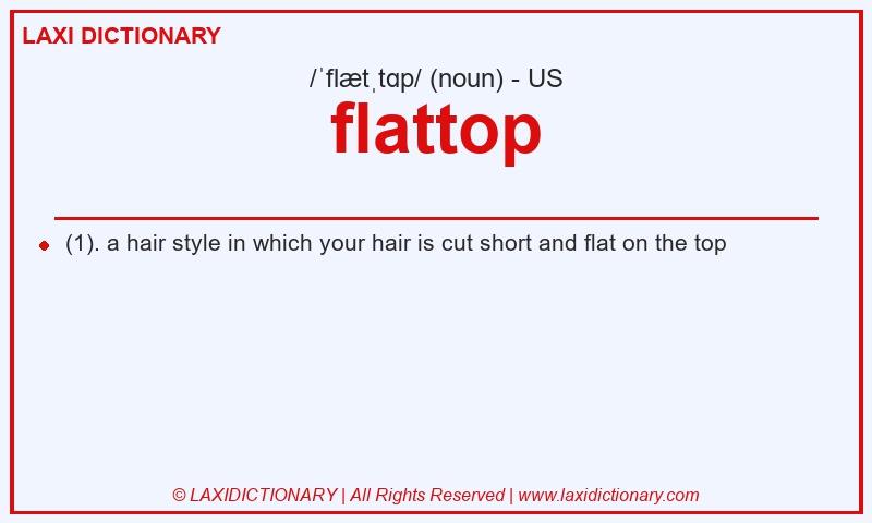 Definition flattop in American English
