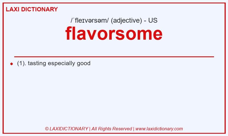Definition flavorsome in American English