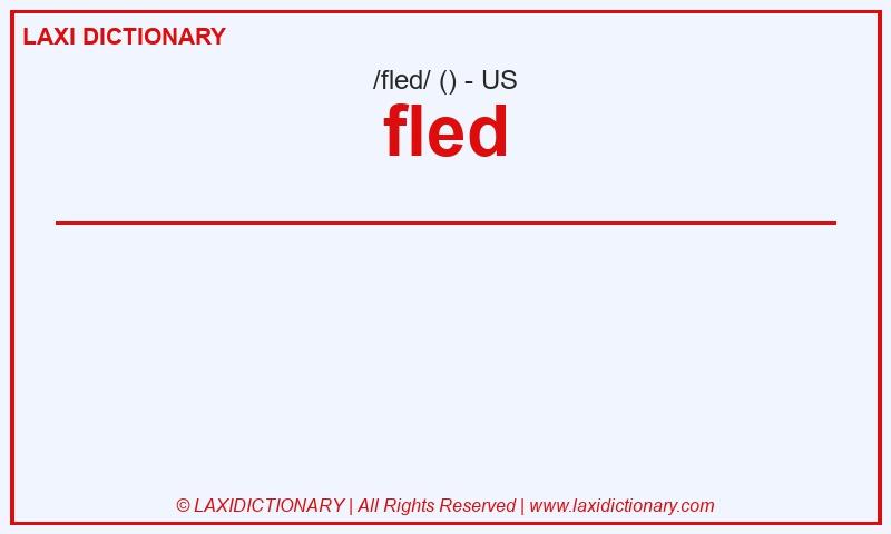 Definition fled in American English