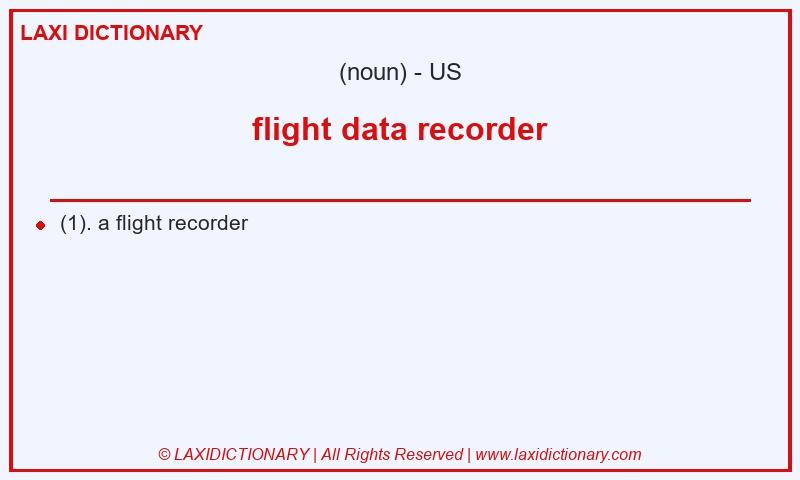 Definition flight data recorder in American English