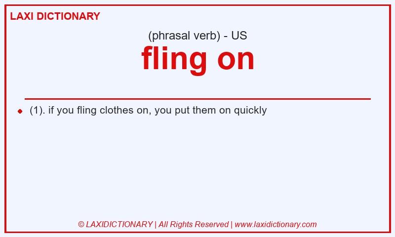 Definition fling on in American English