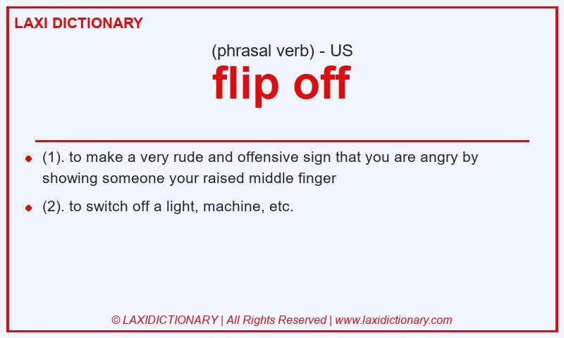 Definition flip off in American English