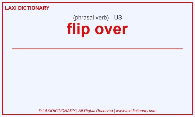 Definition flip over in American English