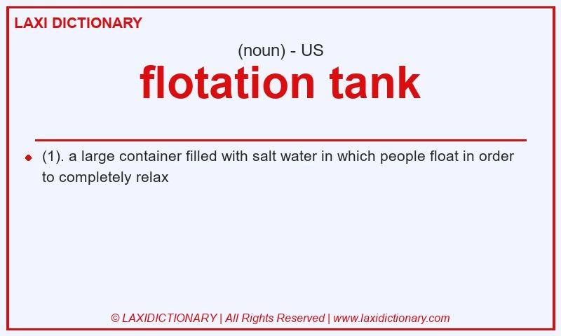 Definition flotation tank in American English