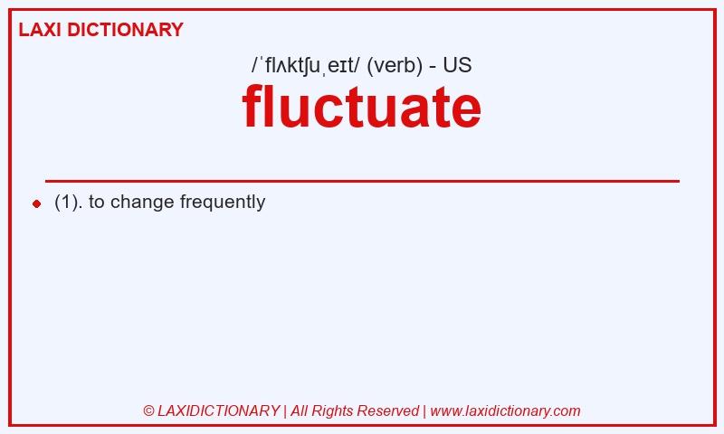 Definition fluctuate in American English