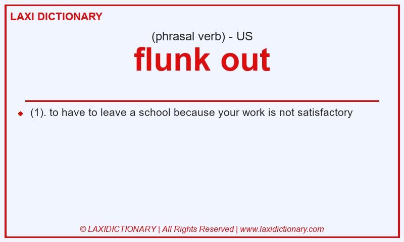 Definition flunk out in American English
