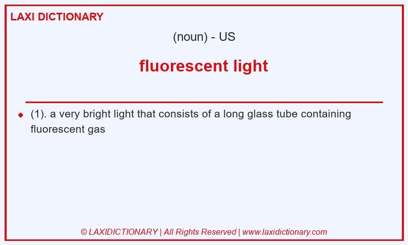 Definition fluorescent light in American English