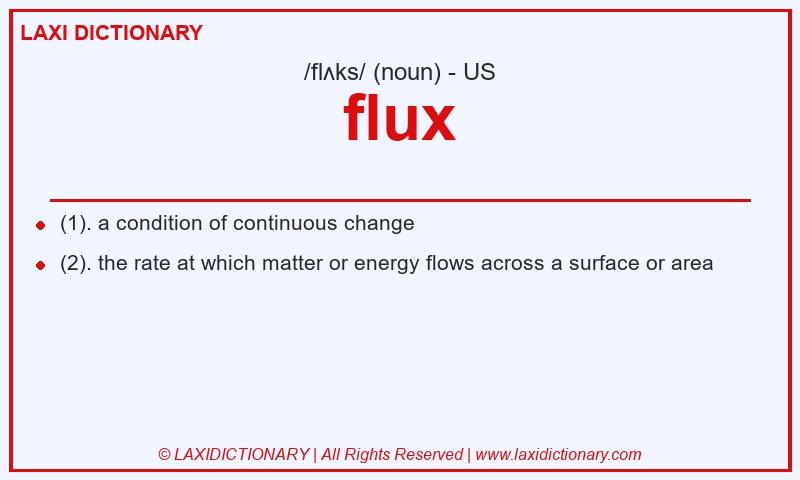 Definition flux in American English