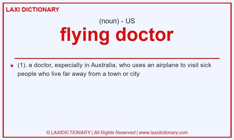 Definition flying doctor in American English