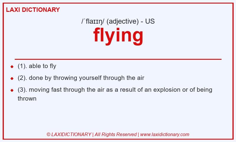 Definition flying in American English