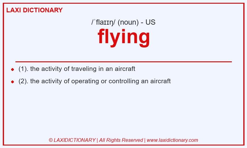 Definition flying in American English