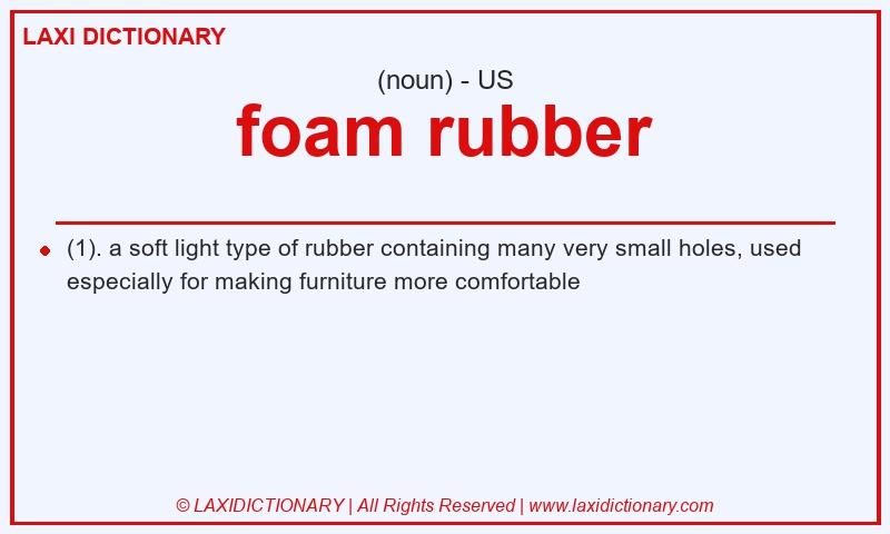 Definition foam rubber in American English