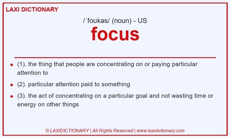 Definition focus in American English