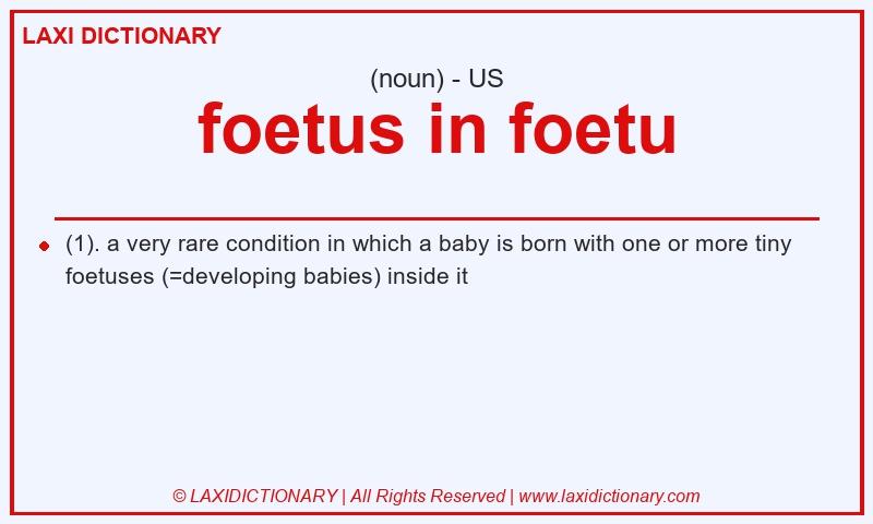 Definition foetus in foetu in American English