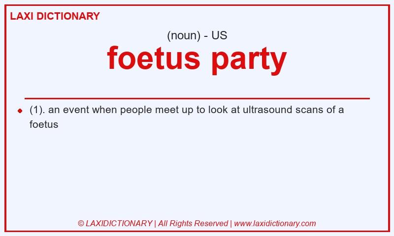 Definition foetus party in American English