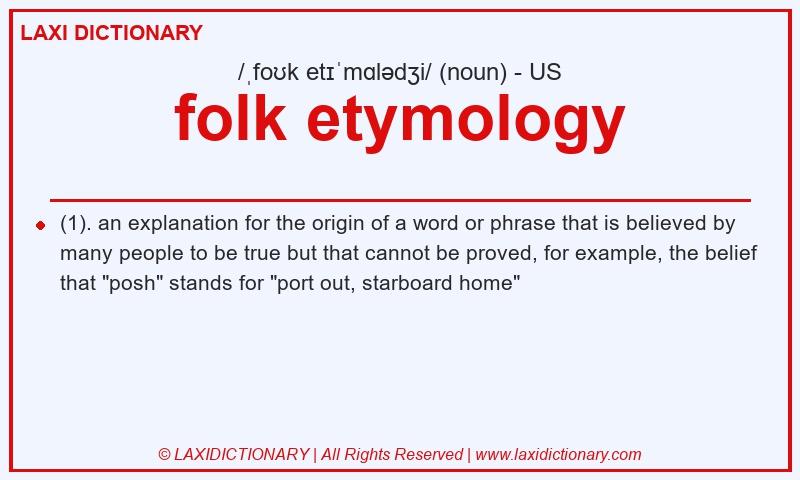 Definition folk etymology in American English