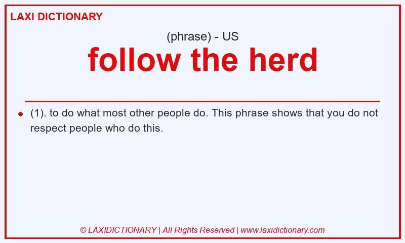 Definition follow the herd in American English