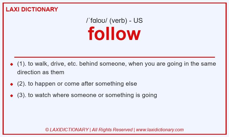 Definition follow in American English
