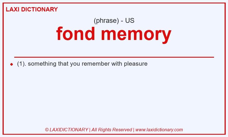 Definition fond memory in American English