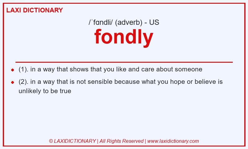 Definition fondly in American English