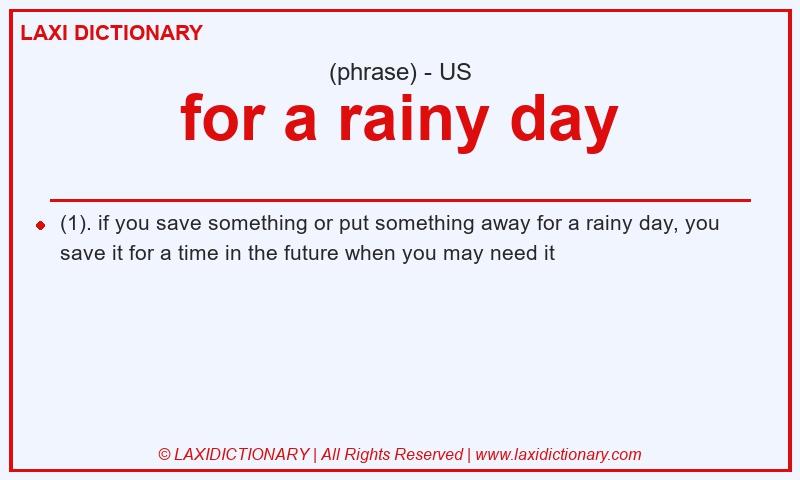 Definition for a rainy day in American English