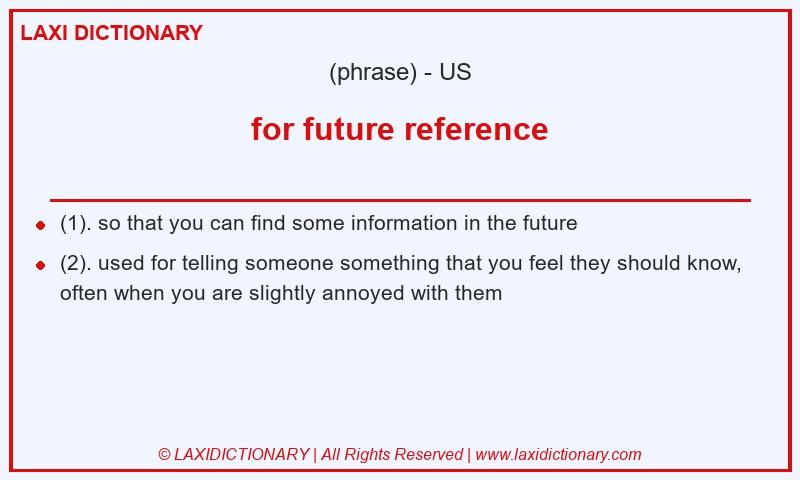 Definition for future reference in American English