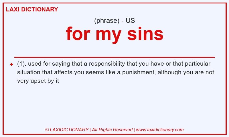 Definition for my sins in American English