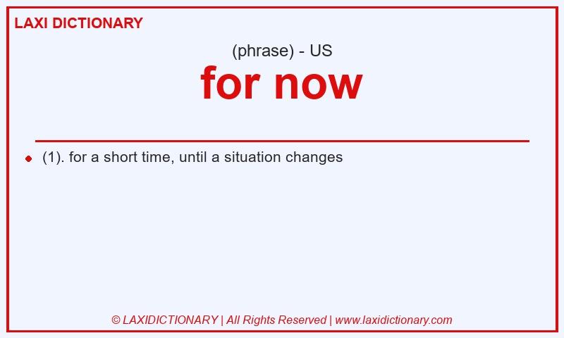 Definition for now in American English