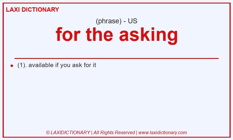 Definition for the asking in American English