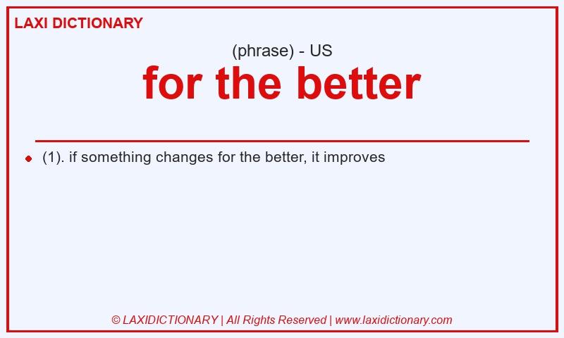 Definition for the better in American English