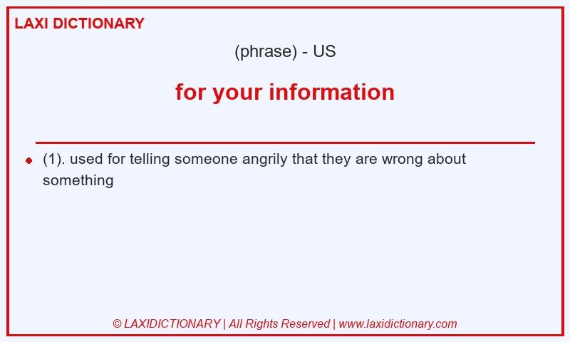Definition for your information in American English