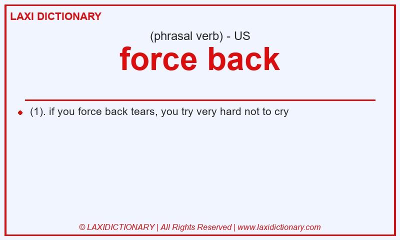 Definition force back in American English
